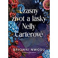Úžasný život a lásky Nelly Carterové - Brionni Nwosu