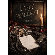 Lekce poslušnosti - P. R. Cina