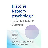 The History of the Department of Psychology at the Faculty of Arts, Palacký University Olomouc. A co - Irena Sobotková