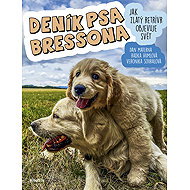 Deník psa Bressona - Veronika Souralová