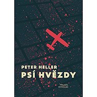 Psí hvězdy - Peter Heller