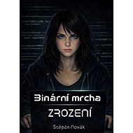 Binární mrcha - Štěpán Novák