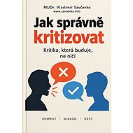 Jak správně kritizovat - MUDr. Vladimír Savčenko