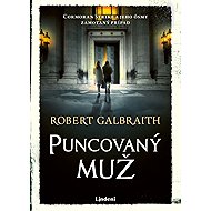 Puncovaný muž - Robert Galbraith (pseudonym J. K. Rowlingové)