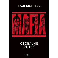 Mafia: Globálne dejiny - Ryan Gingeras