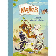 Mojkáči 1 - Kúzelné dobrodružstvo - Sabine Städing