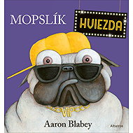 Mopslík Hviezda - Aaron Blabey