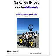 Na konec Evropy v sedle elektrokola  - JUDr. Lubomír Brož
