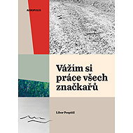 Vážím si práce všech značkařů - Libor Pospíšil