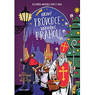 Hravý průvodce vánoční Prahou - Iva Petřinová