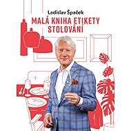 A Short Guide to Table Manners - Ladislav Špaček