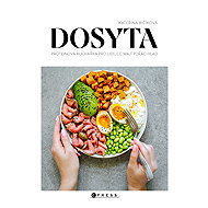 Dosyta: Proteinová kuchařka pro lidi, co mají pořád hlad - Kateřina Harudová