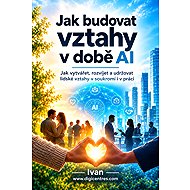 Jak budovat vztahy v době AI - 
