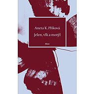Jelen, vlk a motýl - Aneta Plšková