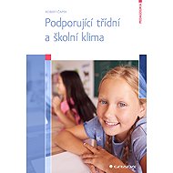 Promoting a positive classroom and school environment - Čapek Robert