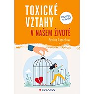 Toxic Relationships in Our Lives - Rasochová Pavlína