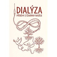 Dialysis – Stories from Hope's Waiting Room - Milan Hausner