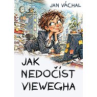 Jak nedočíst Viewegha - Jan Váchal