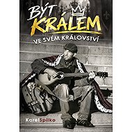 Být králem ve svém království - Karel Spilko