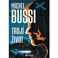 Trojí život - Michel Bussi