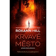 Krvavé město - Roxann Hill