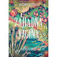 Záhadná vagina - Rachel E. Gross