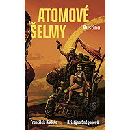 Atomové šelmy: Pustina - František Kotleta