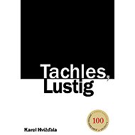 Tachles, Lustig - Hvížďala Karel