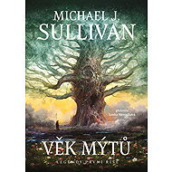 Age of myth - Michael J. Sullivan