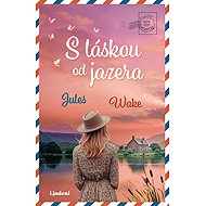 With love from the lake - Jules Wake