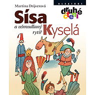 Sissy Sour and the grubby knight - Martina Drijverová