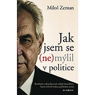 How I was (and wasn't) wrong about politics - Miloš Zeman