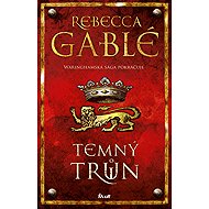 Temný trůn - Rebecca Gablé