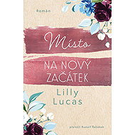 A place for a new beginning - Lilly Lucas