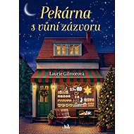 A bakery with the scent of ginger - Laurie Gilmorová