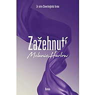 Zažehnutí - Melanie Harlow