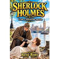 Sherlock Holmes: Vrah z Mlžného mostu - René Rony