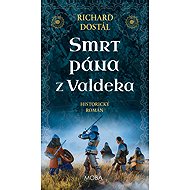 Smrt pána z Valdeka - Richard Dostál