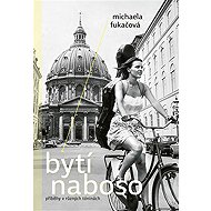 Bytí naboso - Michaela Fukačová