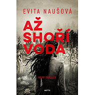 Until the water burns - Evita Naušová