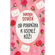 From a bud to a withered rose - Ivanka Devátá