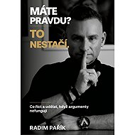 Think you're right? That's not enough. - Pařík Radim