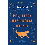 The dog who followed the stars - Anna Sólyom