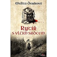 Knight with a wolf's heart - Melita Denková