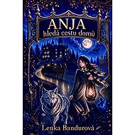 Anja hledá cestu domů - Lenka Bandurová