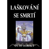 Laškování se smrtí - Doc. Otto Horský