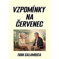 Vzpomínky na červenec - Ivan Galambica