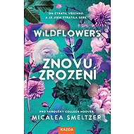 WILDFLOWERS: Znovuzrození - Micalea Smeltzer