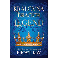 Královna dračích legend - Kay Frost