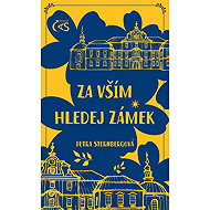 Za vším hledej zámek - Petra Sternbergová